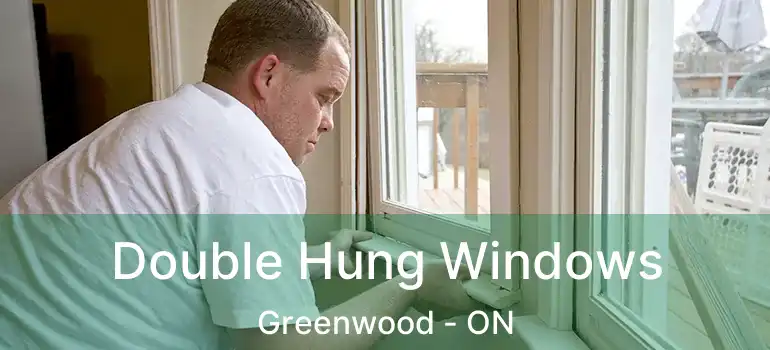  Double Hung Windows Greenwood - ON