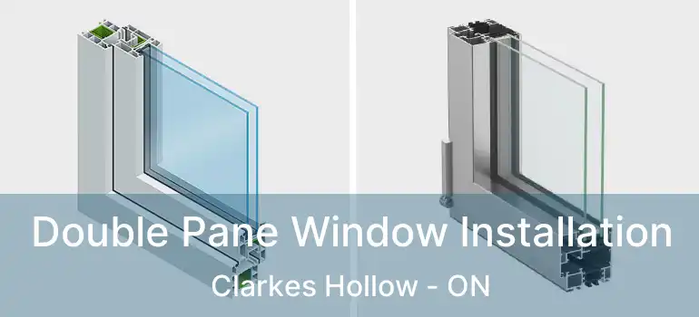  Double Pane Window Installation Clarkes Hollow - ON
