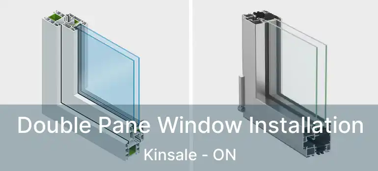  Double Pane Window Installation Kinsale - ON