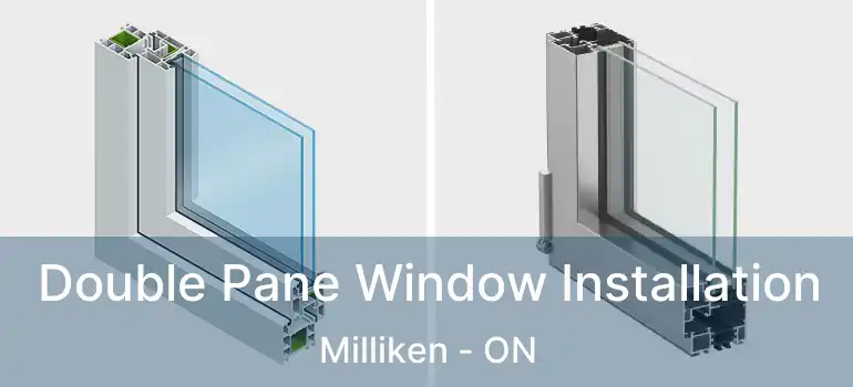  Double Pane Window Installation Milliken - ON