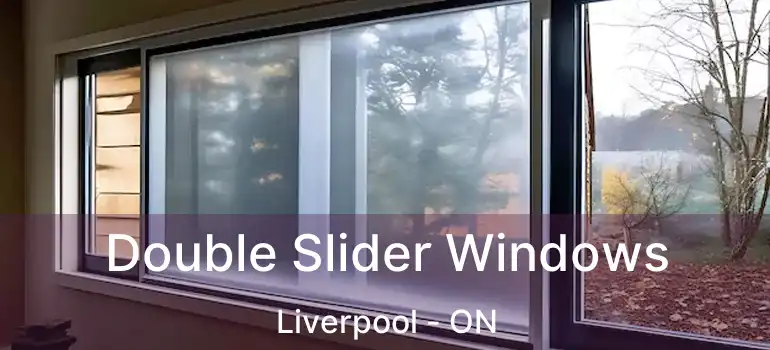  Double Slider Windows Liverpool - ON