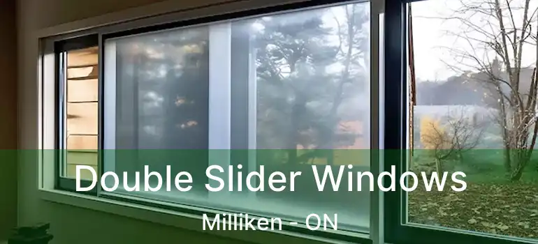  Double Slider Windows Milliken - ON