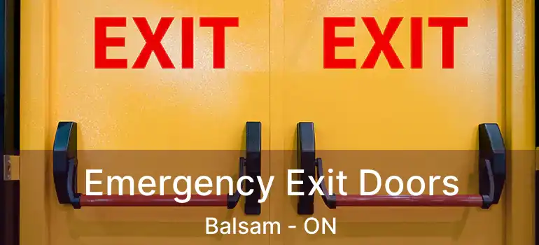  Emergency Exit Doors Balsam - ON
