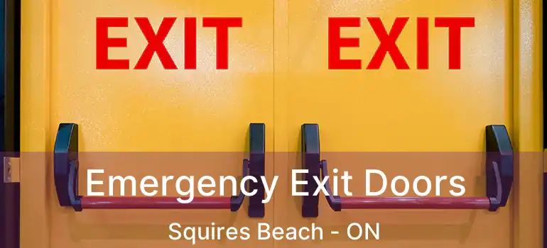  Emergency Exit Doors Squires Beach - ON