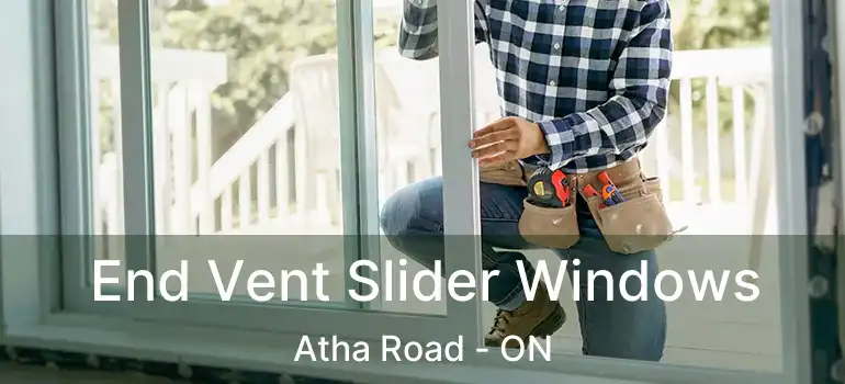  End Vent Slider Windows Atha Road - ON