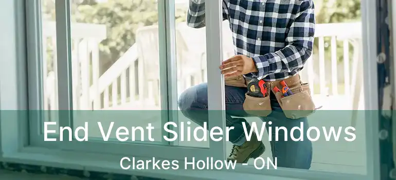  End Vent Slider Windows Clarkes Hollow - ON