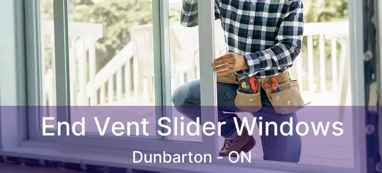  End Vent Slider Windows Dunbarton - ON