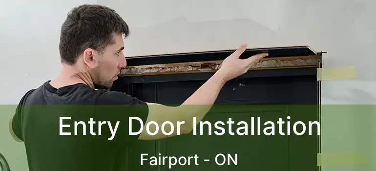  Entry Door Installation Fairport - ON