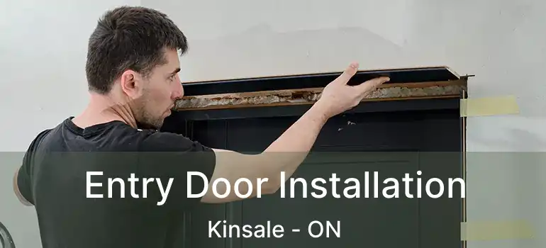  Entry Door Installation Kinsale - ON