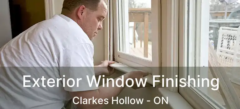  Exterior Window Finishing Clarkes Hollow - ON