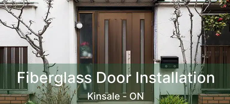  Fiberglass Door Installation Kinsale - ON