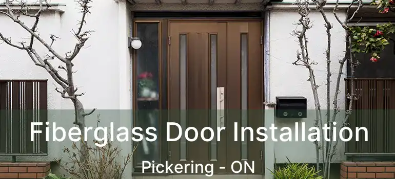  Fiberglass Door Installation Pickering - ON