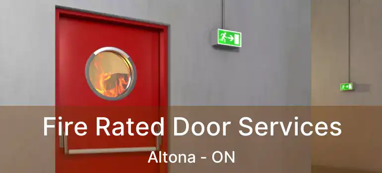  Fire Rated Door Services Altona - ON