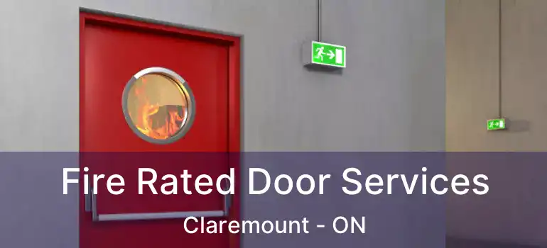  Fire Rated Door Services Claremount - ON