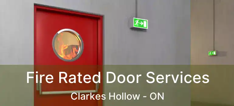  Fire Rated Door Services Clarkes Hollow - ON