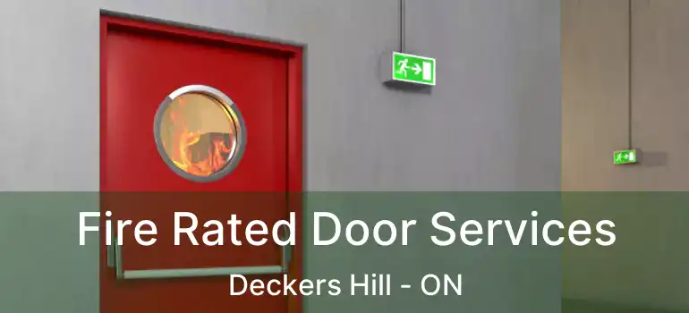  Fire Rated Door Services Deckers Hill - ON