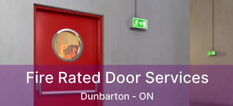 Fire Rated Door Services Dunbarton - ON