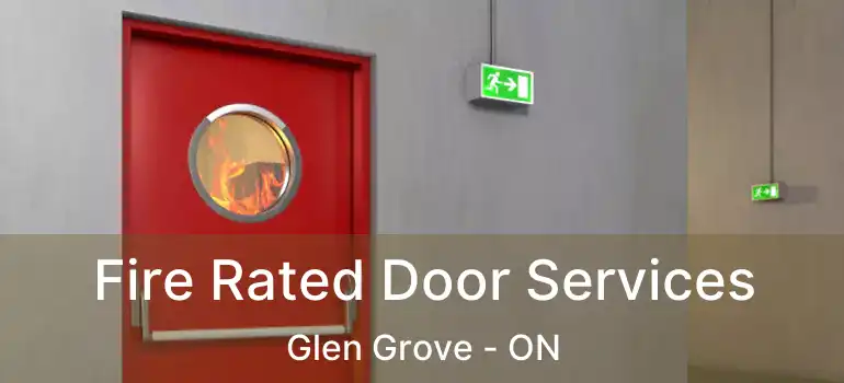  Fire Rated Door Services Glen Grove - ON