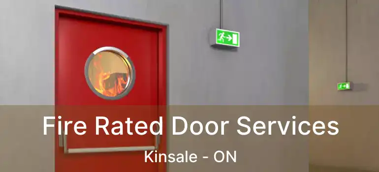  Fire Rated Door Services Kinsale - ON