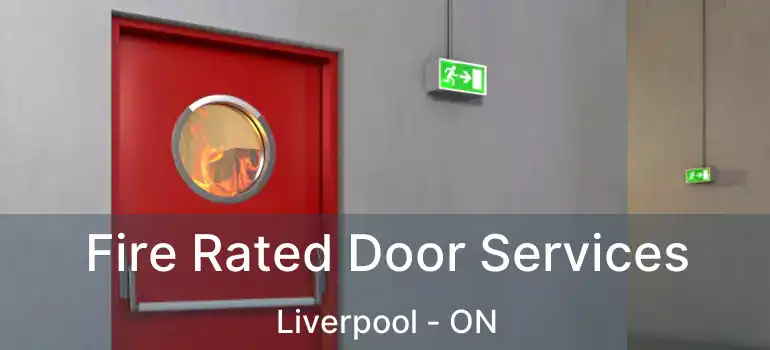  Fire Rated Door Services Liverpool - ON