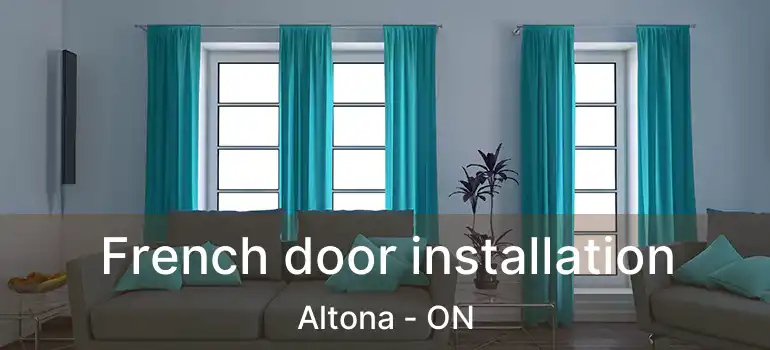  French door installation Altona - ON