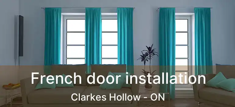  French door installation Clarkes Hollow - ON