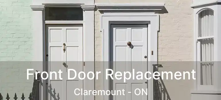  Front Door Replacement Claremount - ON