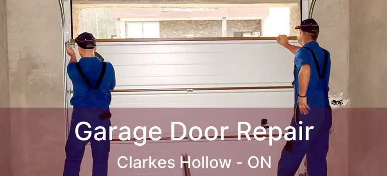  Garage Door Repair Clarkes Hollow - ON