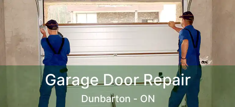  Garage Door Repair Dunbarton - ON