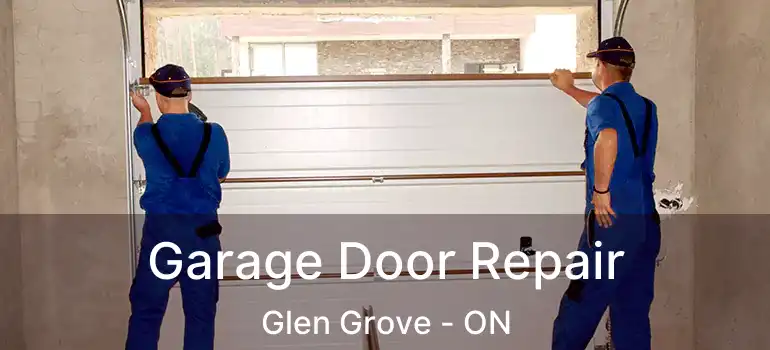  Garage Door Repair Glen Grove - ON