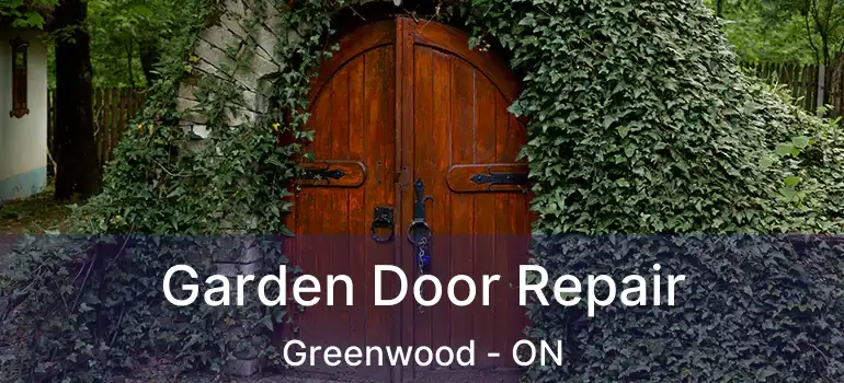  Garden Door Repair Greenwood - ON
