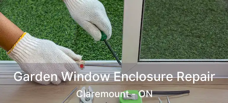  Garden Window Enclosure Repair Claremount - ON