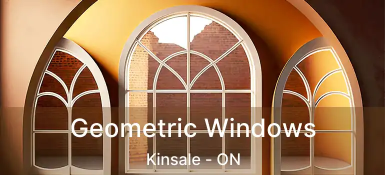  Geometric Windows Kinsale - ON