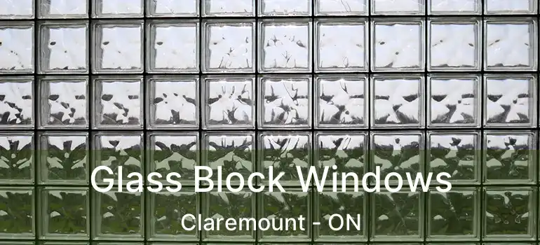  Glass Block Windows Claremount - ON