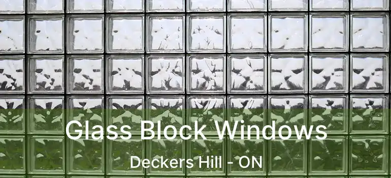  Glass Block Windows Deckers Hill - ON