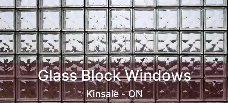  Glass Block Windows Kinsale - ON