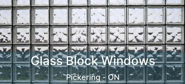  Glass Block Windows Pickering - ON