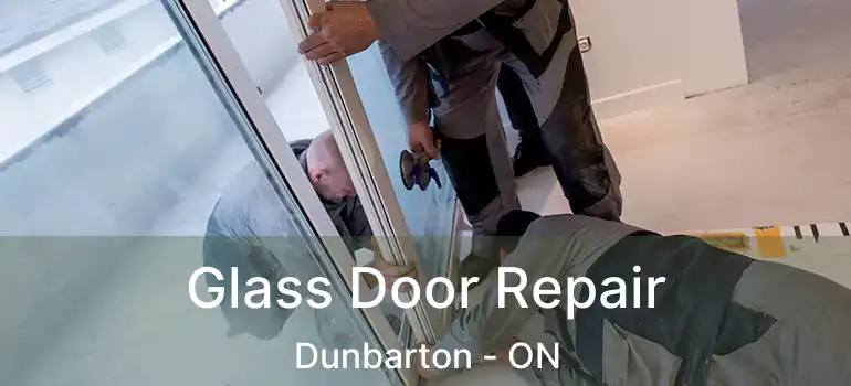  Glass Door Repair Dunbarton - ON