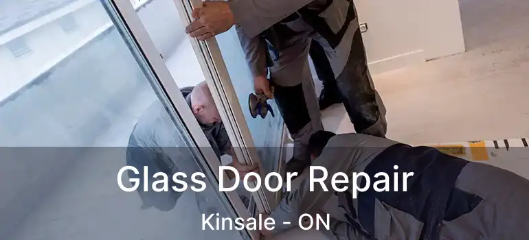  Glass Door Repair Kinsale - ON