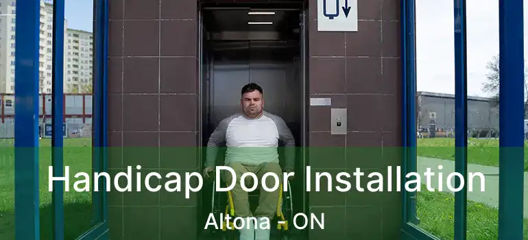  Handicap Door Installation Altona - ON