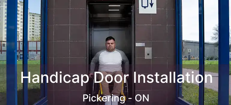  Handicap Door Installation Pickering - ON