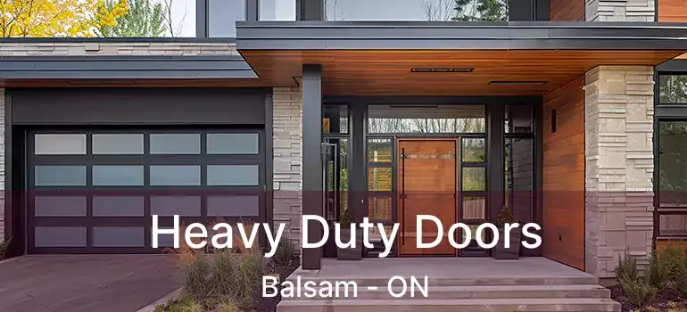  Heavy Duty Doors Balsam - ON