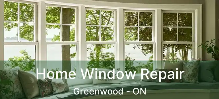  Home Window Repair Greenwood - ON