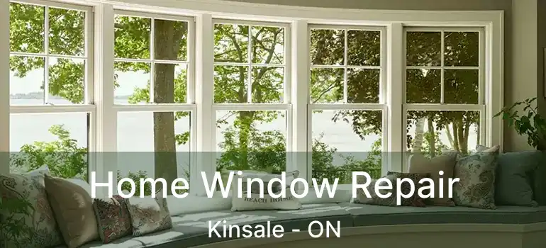  Home Window Repair Kinsale - ON