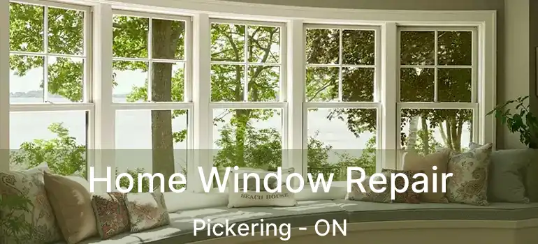  Home Window Repair Pickering - ON