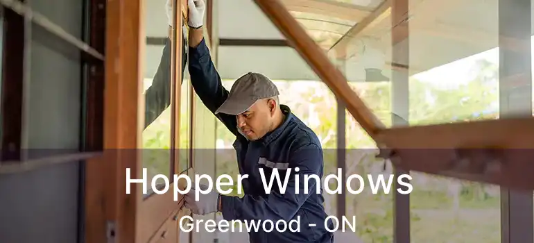  Hopper Windows Greenwood - ON