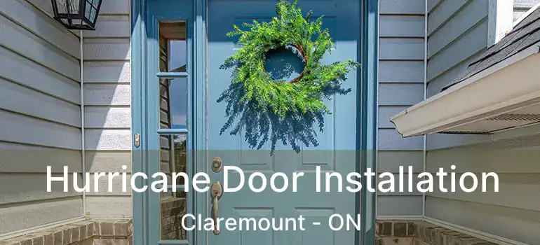  Hurricane Door Installation Claremount - ON