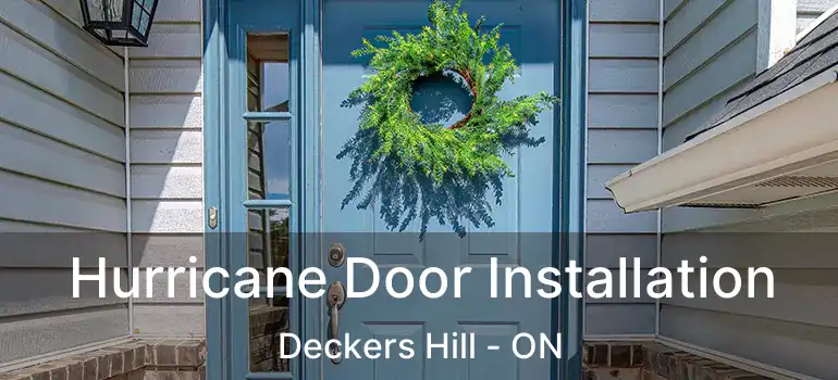  Hurricane Door Installation Deckers Hill - ON