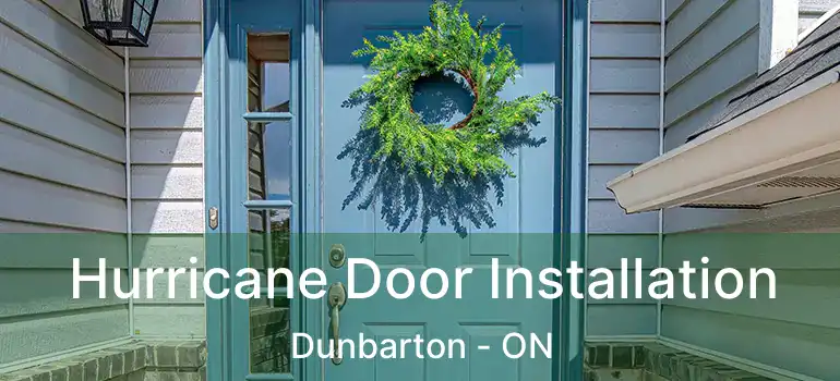  Hurricane Door Installation Dunbarton - ON