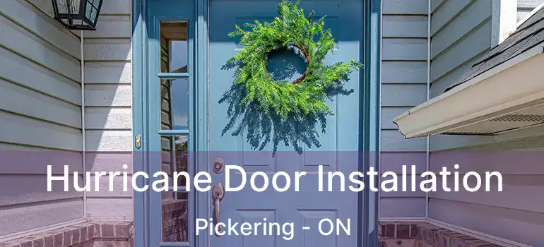  Hurricane Door Installation Pickering - ON